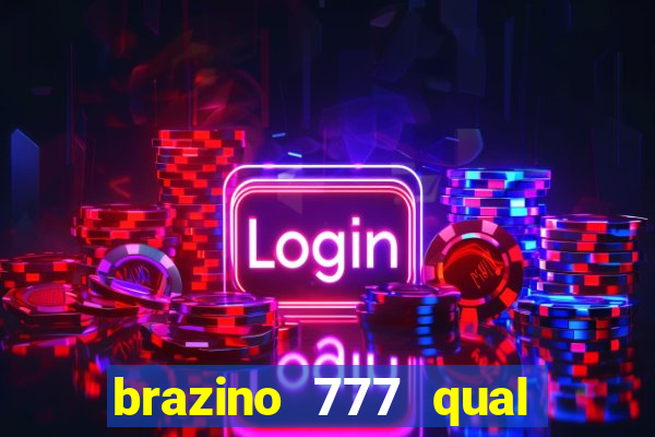 brazino 777 qual melhor jogo